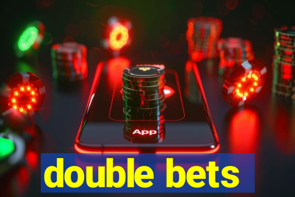 double bets